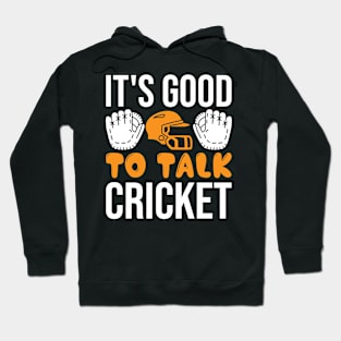 It's Good To Talk Cricket Hoodie